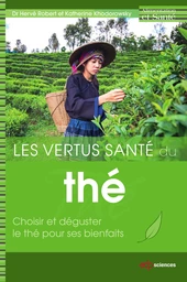 Les vertus santé du thé - Hervé Robert, Katherine Khodorowsky - EDP Sciences