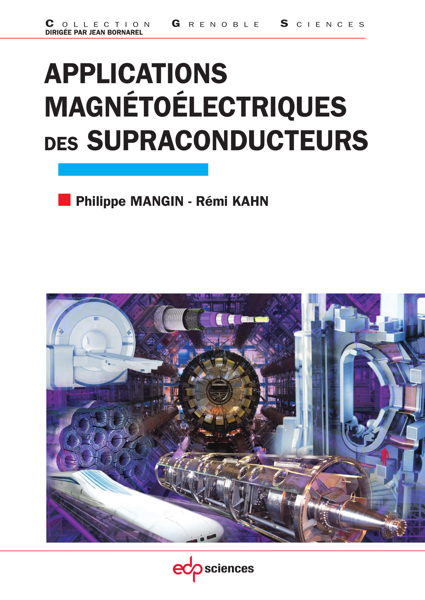 Applications magnétoélectriques des supraconducteurs - - Philippe Mangin, Rémi Kahn (EAN13 : 9782759822218) | La boutique EDP Sciences : e-librairie, vente en ligne de livres et ebooks scientifiques