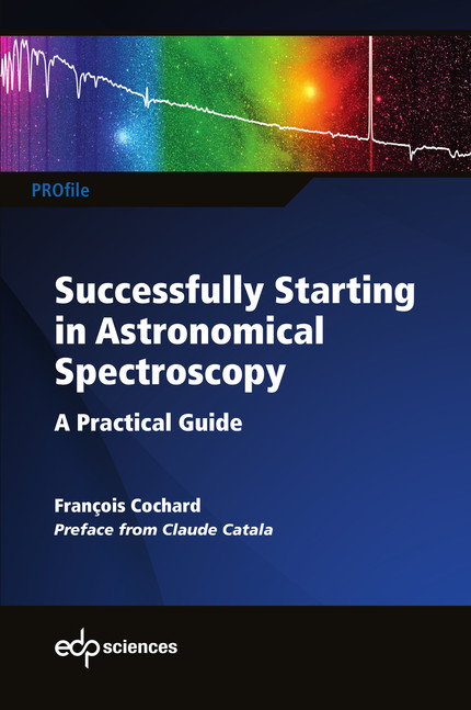 Successfully Starting in Astronomical Spectroscopy - François Cochard - EDP Sciences