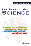 Les sens du mot Science - Jean Lilensten - EDP Sciences