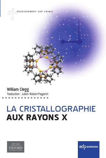 La cristallographie aux rayons X - William Clegg - EDP Sciences