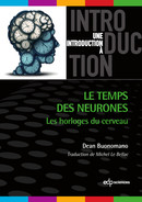 Le temps des neurones - Dean Buonomano, Michel Le Bellac - EDP Sciences