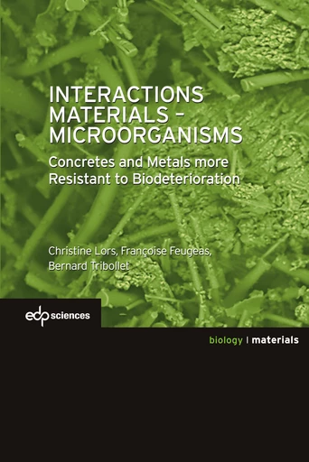 Interactions Materials - Microorganisms - Christine Lors, Françoise Feugeas, Bernard Tribollet - EDP Sciences