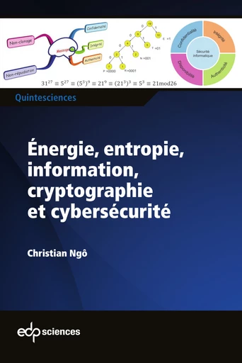 Énergie, entropie, information, cryptographie et cybersécurité - Christian Ngô - EDP Sciences