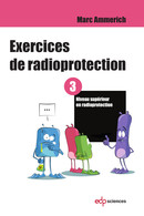 Exercices de radioprotection - Tome 3 - Marc Ammerich - EDP Sciences