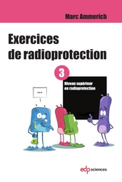 Exercices de radioprotection - Tome 3