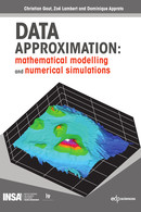 DATA APPROXIMATION: mathematical modelling and numerical simulations - Christian Gout, Zoé Lambert, Dominique Apprato - EDP Sciences