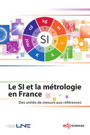 Le SI et la métrologie en France -  LNE (Laboratoire National de Métrologie et d'Essais) - EDP Sciences