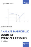 Analyse matricielle - Cours et exercices résolus - Jean-Étienne Rombaldi - EDP Sciences