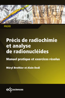 Précis de radiochimie et analyse de radionucléides - Méryl Brothier, Alain Dodi - EDP Sciences