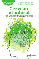 Cerveau et odorat 1er édition - Moustafa Bensafi, Catherine Rouby - EDP Sciences