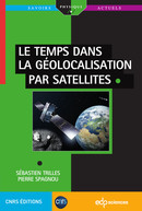 Le temps dans la géolocalisation par satellites - Pierre Spagnou, Sébastien Trilles - EDP Sciences