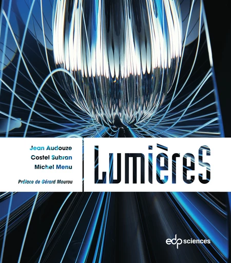 LumièreS - Jean Audouze, Michel Menu, Costel Subran - EDP Sciences