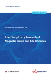 Interdisciplinary Research of Magnetic Fields and Life Sciences -  - EDP Sciences & Science Press