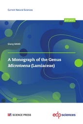 A Monograph of the genus Microtoena (Lamiaceae) - Qiang WANG - EDP Sciences & Science Press