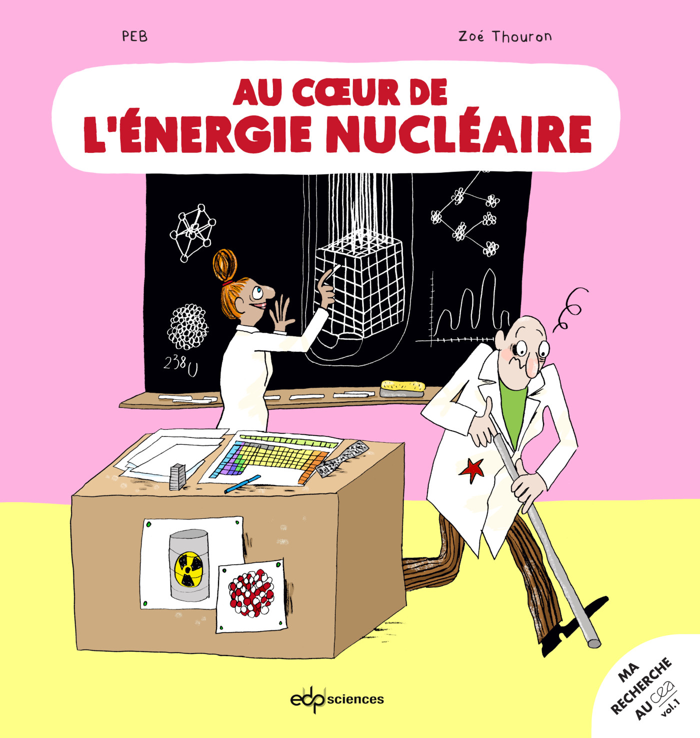 Au cœur de l’énergie nucléaire Peb, Zoé Thouron (EAN13 9782759825608) La boutique EDP