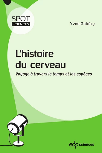 L’histoire du cerveau - Yves Gahéry - EDP Sciences