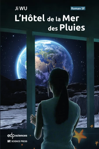 L’Hôtel de la Mer des Pluies - Ji Wu - EDP Sciences & Science Press