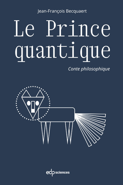 Le Prince quantique - Jean-François Becquaert - EDP Sciences