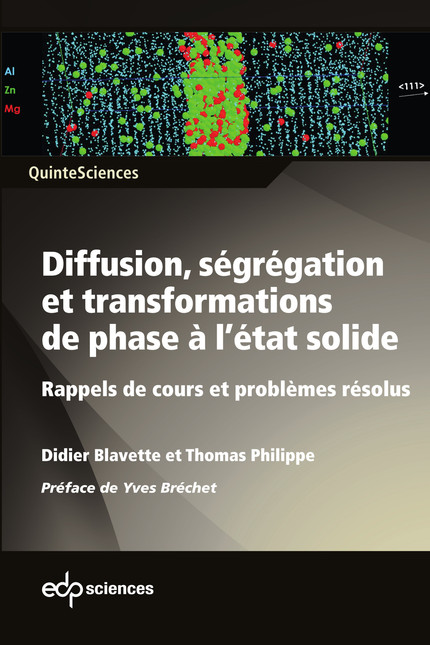 Diffusion, ségrégation et transformations de phase à l'état solide - Didier Blavette, Thomas Philippe - EDP Sciences