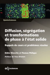 Diffusion, ségrégation et transformations de phase à l'état solide