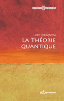 La théorie quantique - John Charlton Polkinghorne - EDP Sciences