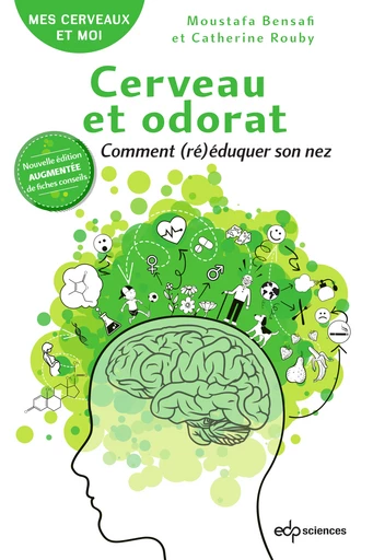 Cerveau et odorat - Moustafa Bensafi, Catherine Rouby - EDP Sciences