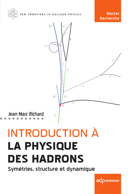 Introduction à la physique des hadrons  - Jean-Marc Richard - EDP Sciences