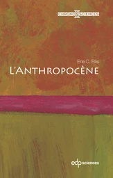 L’Anthropocène - Erle C. Ellis - EDP Sciences