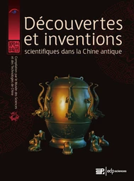 Découvertes et inventions scientifiques dans la Chine antique