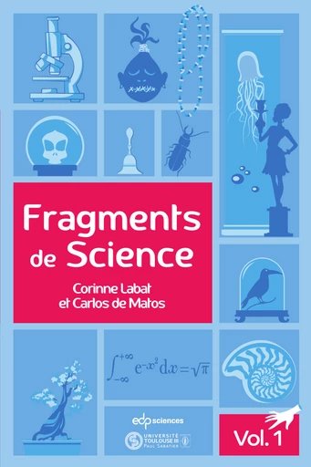 Fragments de Science - volume 1 - Corinne Labat, Carlos De Matos - EDP Sciences