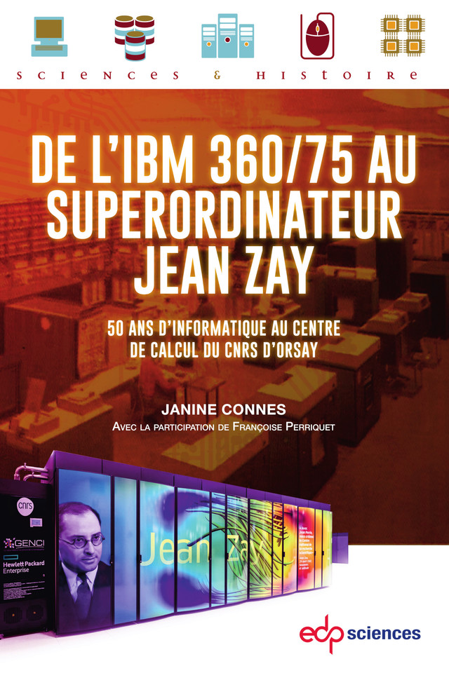 De l'IBM 360/75 au superordinateur Jean Zay - Janine Connes - EDP Sciences