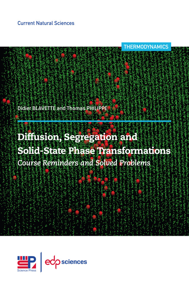 Diffusion, segregation and solid-state phase transformations  - Didier Blavette, Thomas Philippe - EDP Sciences & Science Press