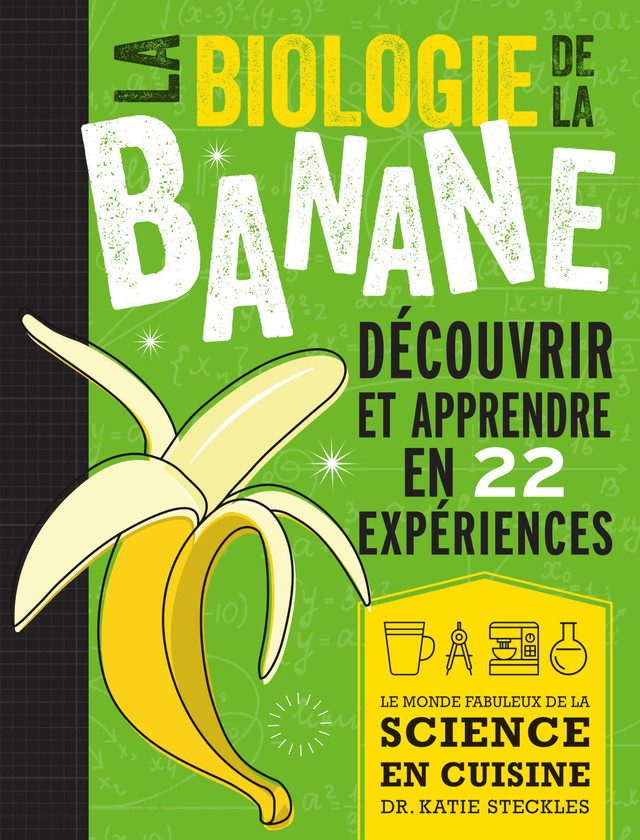 La biologie de la banane - Katie Steckles - EDP Sciences