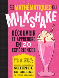 Les mathématiques du milkshake - Katie Steckles - EDP Sciences