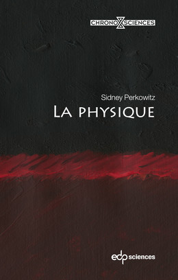 La physique - Sidney Perkowitz - EDP Sciences