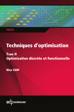 Techniques d'optimisation - Tome 2 - Max Cerf - EDP Sciences