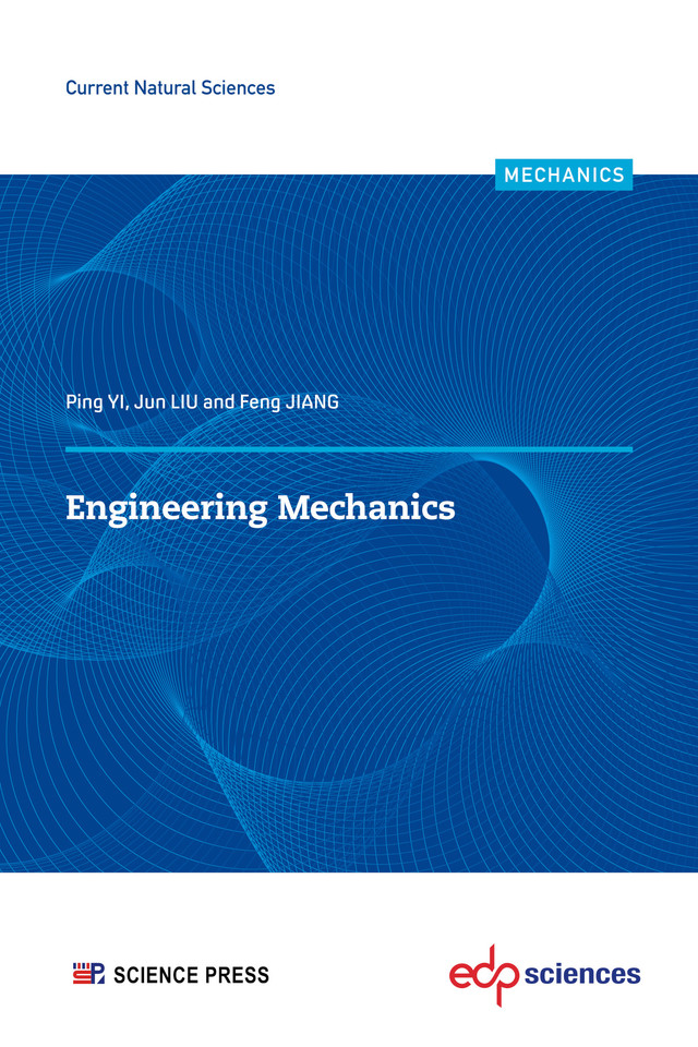 Engineering Mechanics - Ping YI, Jun LIU, Feng JIANG - EDP Sciences & Science Press