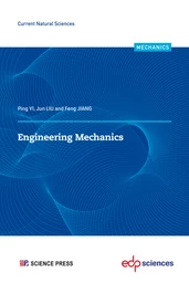 Engineering Mechanics - Ping YI, Jun LIU, Feng JIANG - EDP Sciences & Science Press