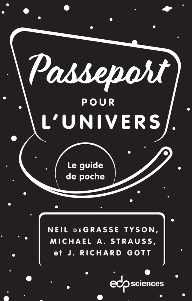 Passeport pour l'univers - Neil deGrasse Tyson, Michael A. Strauss, J.Richard Gott - EDP Sciences