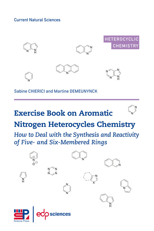 Exercise book on Aromatic Nitrogen Heterocycles Chemistry - Sabine Chierici, Martine Demeunynck - EDP Sciences & Science Press