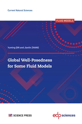 Global Well-Posedness for Some Fluid Models - Yuming Qin, Jianlin ZHANG - EDP Sciences & Science Press