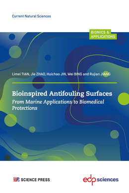 Bioinspired Antifouling Surfaces - Limei Tian, Jie Zhao, Huichao Jin, Wei Bing, Rujian Jiang - EDP Sciences & Science Press