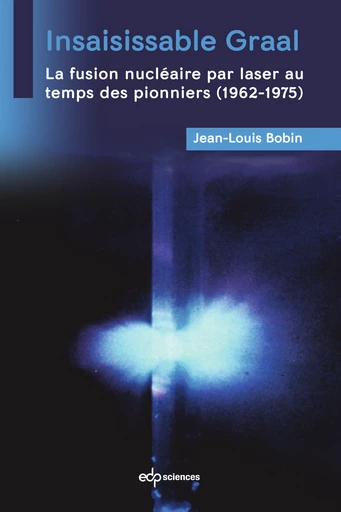 Insaisissable Graal - Jean-Louis Bobin - EDP Sciences