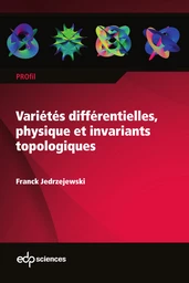 Variétés différentielles, physique et invariants topologiques