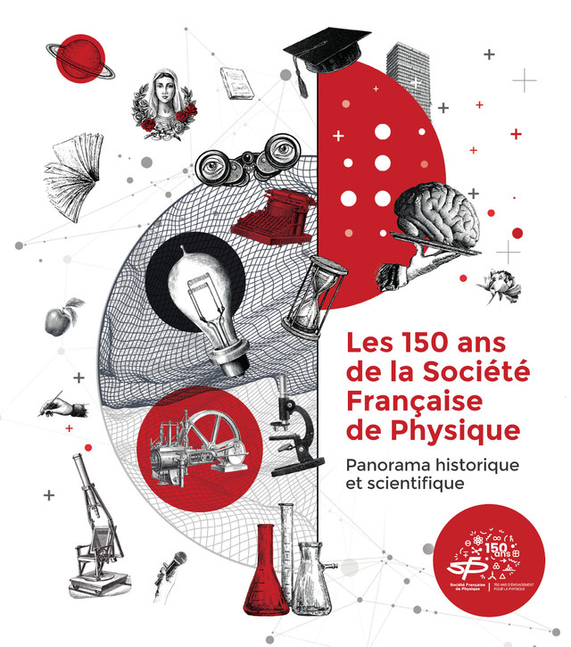 Les 150 ans de la Société Française de Physique -  - EDP Sciences