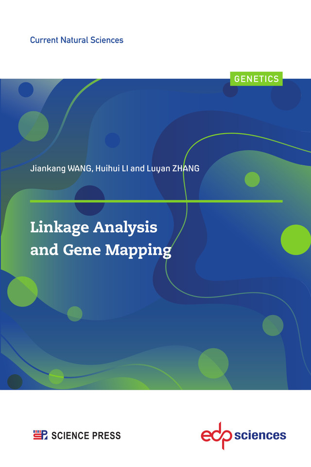 Linkage Analysis and Gene Mapping - Jiankang WANG, Huihui LI, Luyan ZHANG - EDP Sciences & Science Press