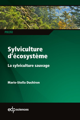 Sylviculture d’écosystème - Marie-Stella Duchiron - EDP Sciences