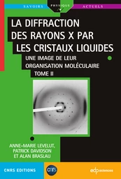 La diffraction des rayons X par les cristaux liquides  - Tome 2