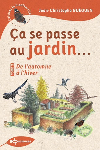 Ça se passe au jardin... - Jean-Christophe Guéguen - EDP Sciences